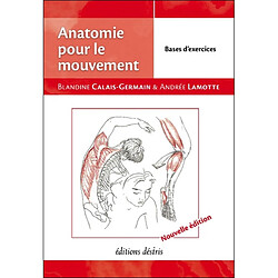 Anatomie pour le mouvement. Vol. 2. Bases d'exercices