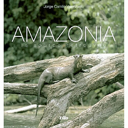 Amazonia, la source retrouvée