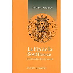 La fin de la souffrance : le Bouddha dans le monde