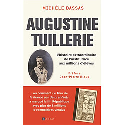 Augustine Tuillerie : l'histoire extraordinaire de l'institutrice aux millions d'élèves - Occasion