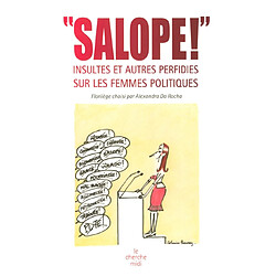 Salope ! : insultes et autres perfidies sur les femmes politiques