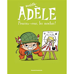 Mortelle Adèle. Vol. 5. Poussez-vous, les moches !