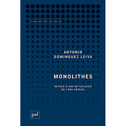 Monolithes : retour d'une mythologie de l'âge spatial