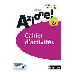 Azione ! italien LV2, 4e, cycle 4, A1-A2 : cahier d'activités : nouveaux programmes