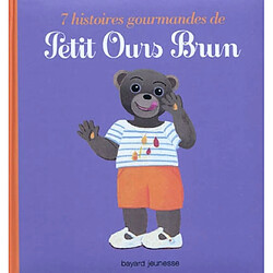 7 histoires gourmandes de Petit Ours Brun