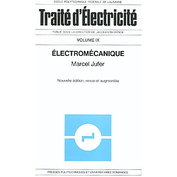 Traité d'électricité. Vol. 9. Electromécanique - Occasion