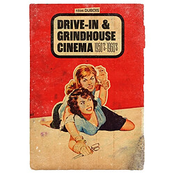 Drive-in & grindhouse cinema : 1950's-1960's