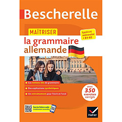 Maîtriser la grammaire allemande : lycée et université, B1-B2