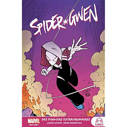 Spider-Gwen. Vol. 2. Des pouvoirs extraordinaires