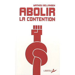 Abolir la contention : sortir de la culture de l'entrave