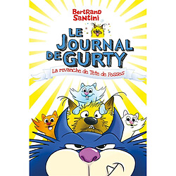 Le journal de Gurty. Vol. 9. La revanche de Tête de fesses - Occasion