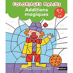 Coloriages malins : additions magiques, 6-7 ans, CP