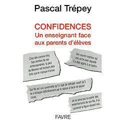 Confidences : un enseignant face aux parents d'élèves - Occasion