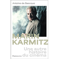 Marin Karmitz : une autre histoire du cinéma