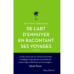 De l'art d'ennuyer en racontant ses voyages