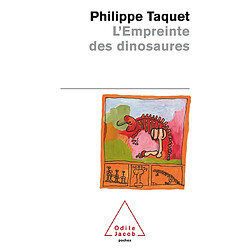 L'empreinte des dinosaures : carnet de piste d'un chercheur d'os