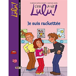 C'est la vie, Lulu !. Vol. 10. Je suis rackettée - Occasion