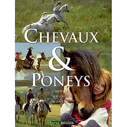 Chevaux & poneys : choisir, soigner, monter - Occasion