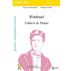 Rimbaud, Cahiers de Douai : parcours émancipations créatrices - Occasion