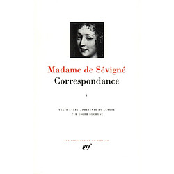 Correspondance. Vol. 1. Mars 1646-juillet 1675