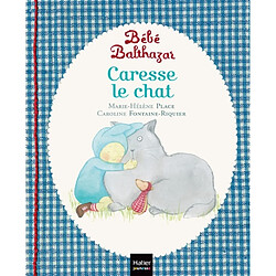 Bébé Balthazar. Caresse le chat