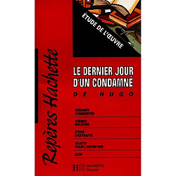 Le dernier jour d'un condamné, de Hugo : étude de l'oeuvre - Occasion