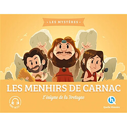 Les menhirs de Carnac : l'énigme de la Bretagne