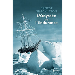 L'odyssée de l'Endurance : première tentative de traversée de l'Antarctique