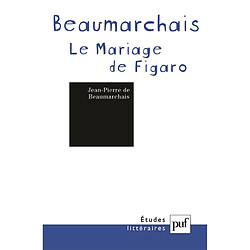 Pierre-Augustin Caron de Beaumarchais, La folle journée ou Le mariage de Figaro