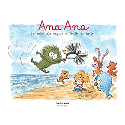 Ana Ana. Vol. 23. Le sable, les vagues et Touffe de poils