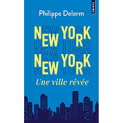 New York, New York : une ville rêvée - Occasion