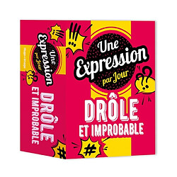 Une expression par jour drôle et improbable