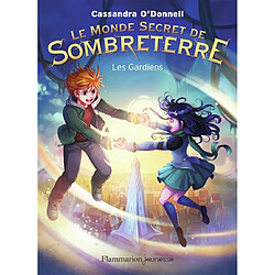 Le monde secret de Sombreterre. Vol. 2. Les gardiens - Occasion