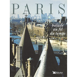 Paris, balade au fil du temps