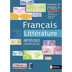 Français littérature, anthologie chronologique : classes des lycées, 2de, 1re, nouveau programme 2019 : i-manuel 2.0, livre + licence élève