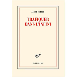 Trafiquer dans l'infini - Occasion