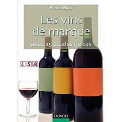 Les vins de marque : avec 25 études de cas - Occasion