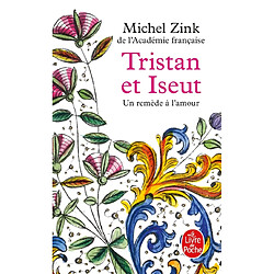 Tristan et Iseut : un remède à l'amour