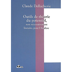 Outils de théorie du potentiel, non nécessairement linéaire, pour l'analyse