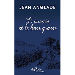 L'ivraie et le bon grain - Occasion