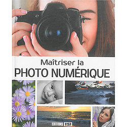 Maîtriser la photo numérique - Occasion