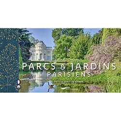 Parcs & jardins parisiens. Parisian parks and gardens