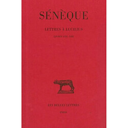 Lettres à Lucilius. Vol. 3. Livres VIII-XIII