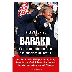 Baraka : l'attentat politique face aux caprices du destin