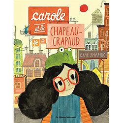 Carole et le chapeau-crapaud