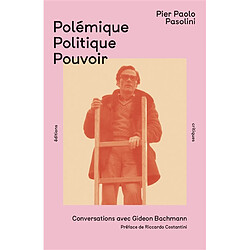 Polémique, politique, pouvoir : conversations avec Gideon Bachmann