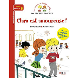 Clara est amoureuse ! : niveau 1, début de CP : des activités pour faciliter la lecture de l'histoire