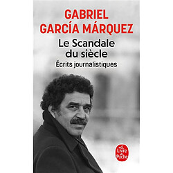 Le scandale du siècle : écrits journalistiques - Occasion