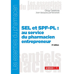 SEL et SPF-PL : au service du pharmacien entrepreneur