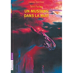 Cheval fantôme. Vol. 2. Un mustang dans la nuit